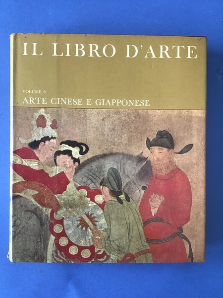 IL LIBRO D'ARTE - VOL. 9 - ARTE CINESE E …