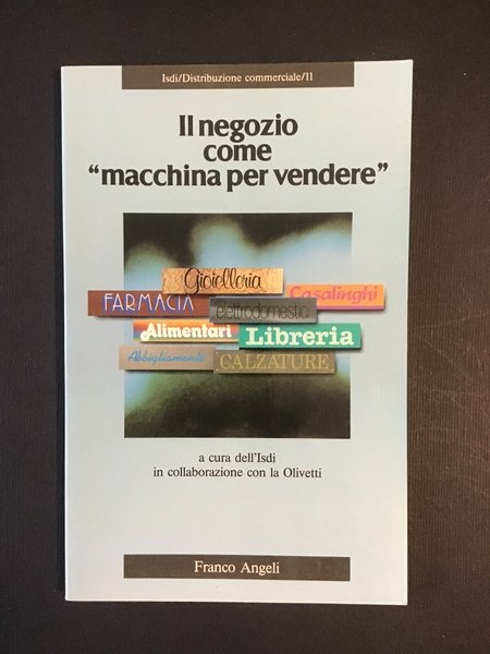 IL NEGOZIO COME "MACCHINA PER VENDERE"