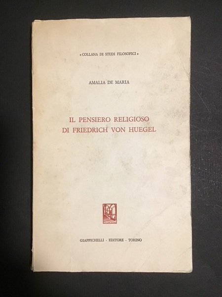 IL PENSIERO RELIGIOSO DI FRIEDRICH VON HUEGEL