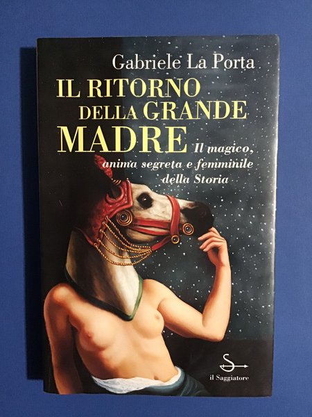IL RITORNO DELLA GRANDE MADRE