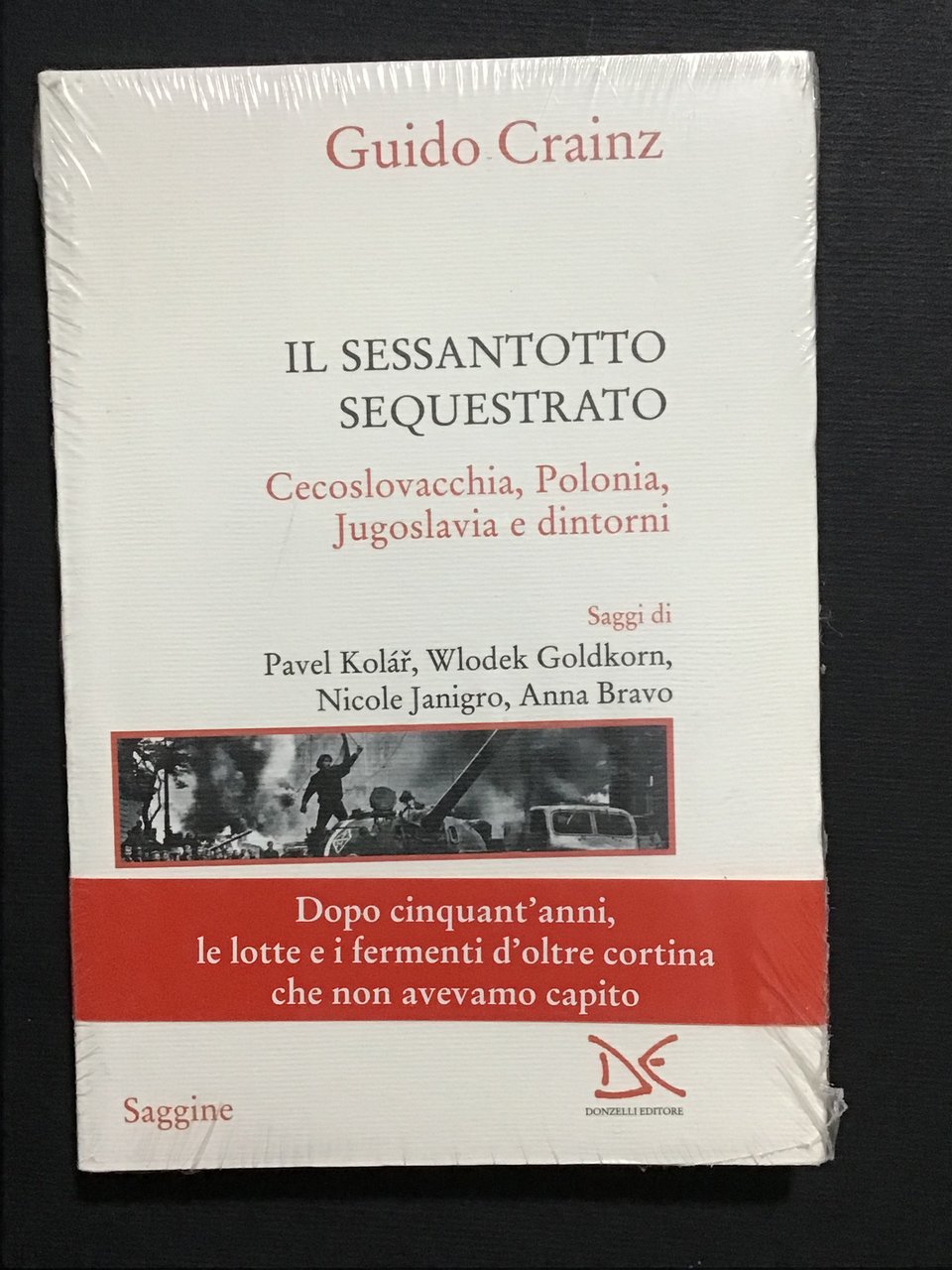 IL SESSANTOTTO SEQUESTRATO. CECOSLOVACCHIA, POLONIA, JUGOSLAVIA E DINTORNI