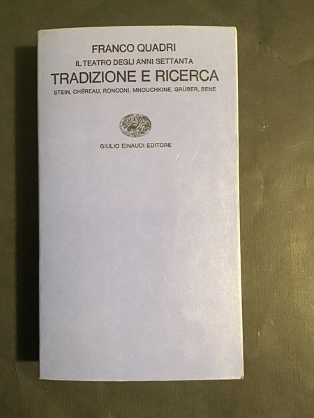 IL TEATRO DEGLI ANNI SETTANTA. TRADIZIONE E RICERCA