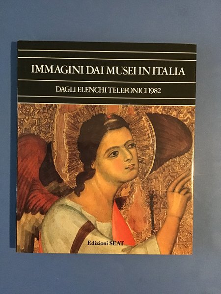 IMMAGINI DAI MUSEI IN ITALIA. DAGLI ELENCHI TELEFONICI 1982