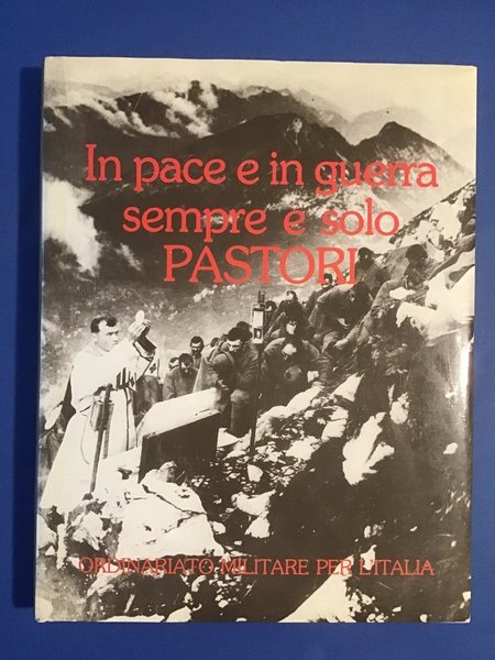 IN PACE E IN GUERRA SEMPRE E SOLO PASTORI. CONTRIBUTI …