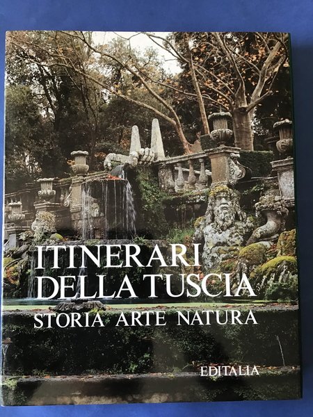 ITINERARI DELLA TUSCIA. STORIA ARTE NATURA