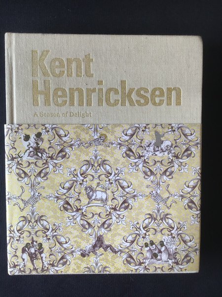KENT HENRICKSEN. A SEASON OF DELIGHT