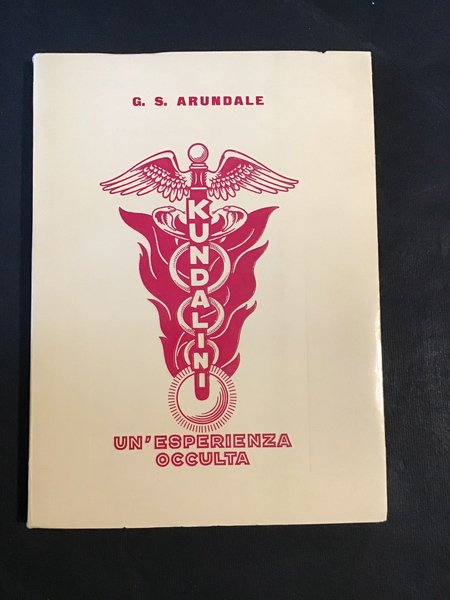 KUNDALINI. UN'ESPERIENZA OCCULTA