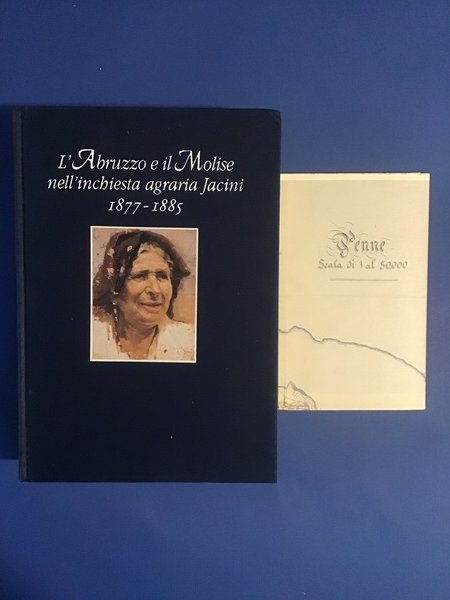L'ABRUZZO E IL MOLISE NELL'INCHIESTA AGRARIA JACINI 1877-1885