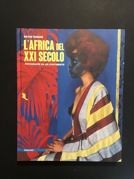 L'AFRICA DEL XXI SECOLO. FOTOGRAFIE DA UN CONTINENTE