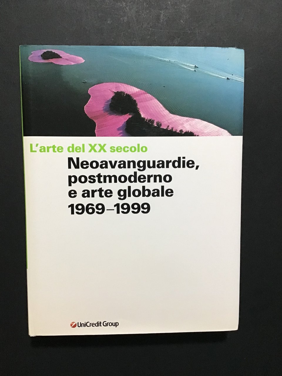 L'ARTE DEL XX SECOLO. NEOAVANGUARDIE, POSTMODERNO E ARTE GLOBALE 1969-1999 | Immagine principale