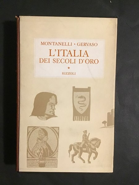 L'ITALIA DEI SECOLI D'ORO. IL MEDIO EVO DAL 1250 AL …