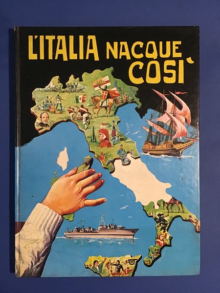 L'ITALIA NACQUE COSI'
