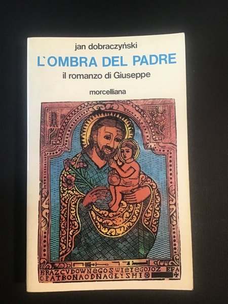 L'OMBRA DEL PADRE. IL ROMANZO DI GIUSEPPE