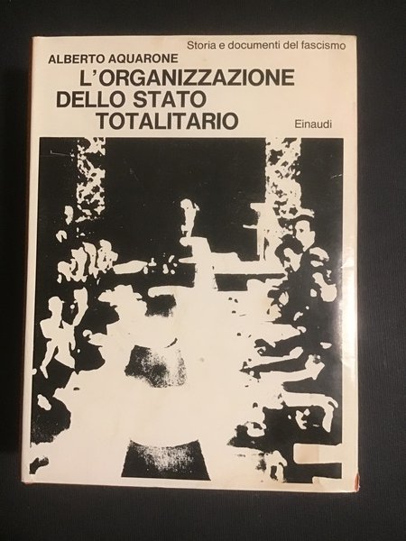 L'ORGANIZZAZIONE DELLO STATO TOTALITARIO