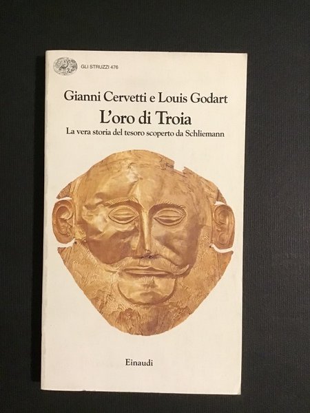 L'ORO DI TROIA. LA VERA STORIA DEL TESORO SCOPERTO DA …
