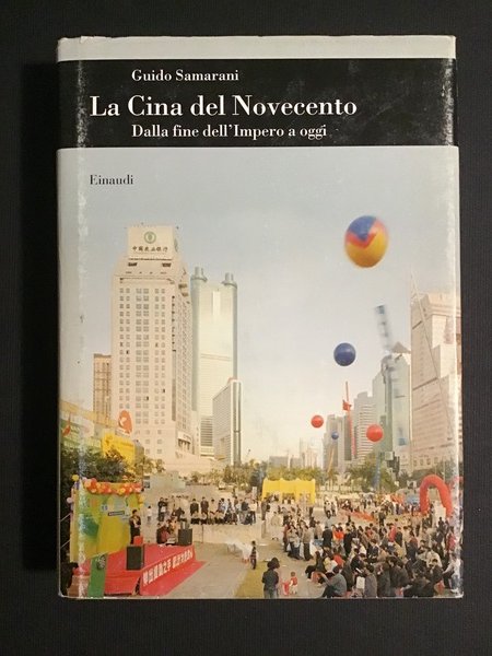 LA CINA DEL NOVECENTO. DALLA FINE DELL'IMPERO A OGGI