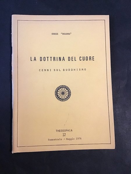 LA DOTTRINA DEL CUORE. CENNI SUL BUDDHISMO