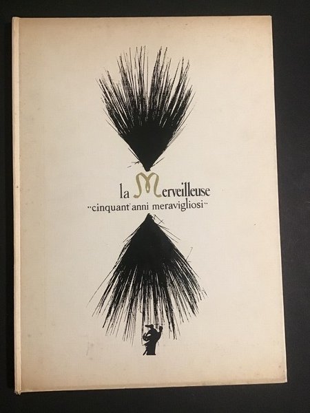 LA MERVEILLEUSE "CINQUANT'ANNI MERAVIGLIOSI"
