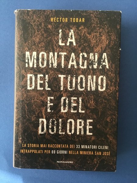 LA MONTAGNA DEL TUONO E DEL DOLORE. LA STORIA MAI …