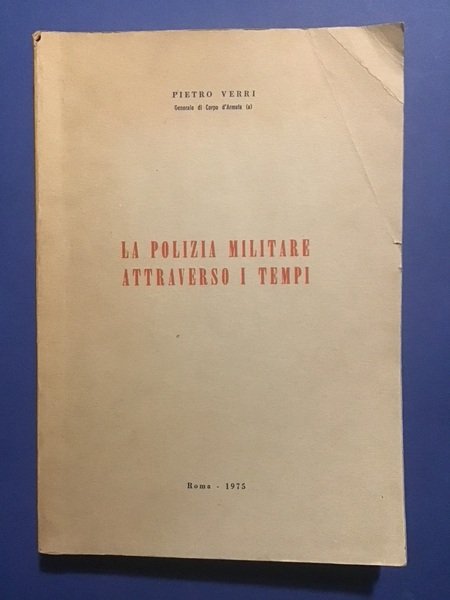 LA POLIZIA MILITARE ATTRAVERSO I TEMPI