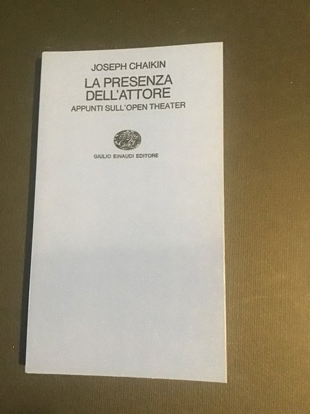 LA PRESENZA DELL'ATTORE. APPUNTI SULL'OPEN THEATER