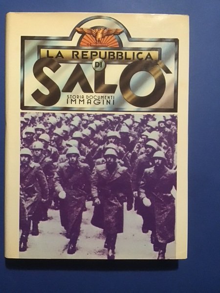 LA REPUBBLICA DI SALO'. STORIA DOCUMENTI IMMAGINI - VOL. III