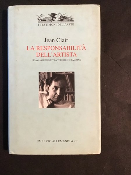 LA RESPONSABILITA' DELL'ARTISTA. LE AVANGUARDIE TRA TERRORE E RAGIONE