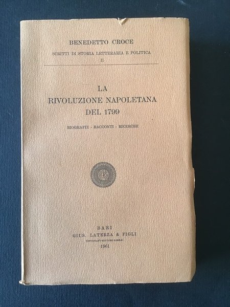 LA RIVOLUZIONE NAPOLETANA DEL 1799. BIOGRAFIE, RACCONTI, RICERCHE