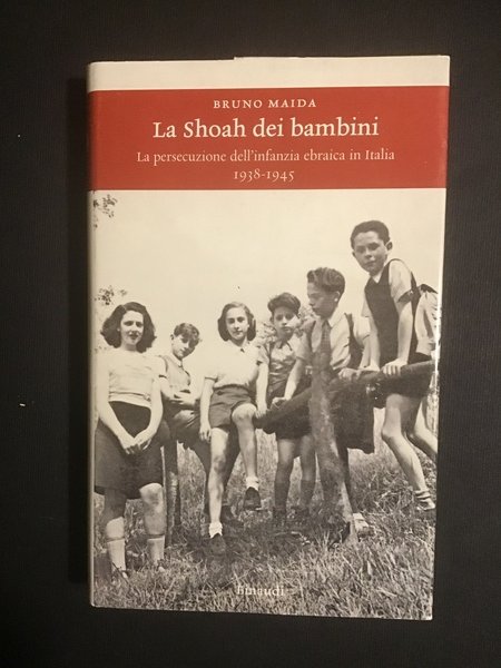 LA SHOAH DEI BAMBINI. LA PERSECUZIONE DELL'INFANZIA EBRAICA IN ITALIA …