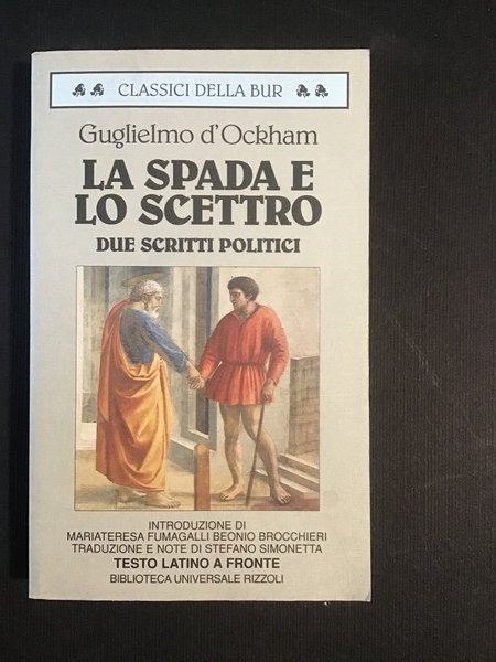 LA SPADA E LO SCETTRO. DUE SCRITTI POLITICI
