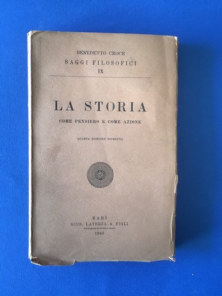 LA STORIA COME PENSIERO E COME AZIONE