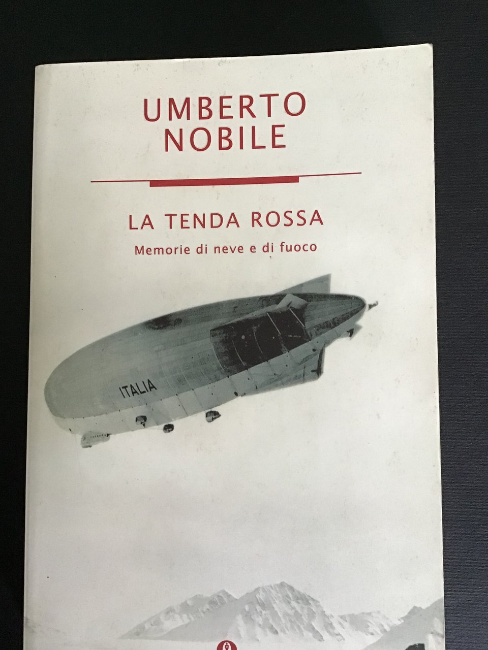 LA TENDA ROSSA. MEMORIE DI NEVE E DI FUOCO