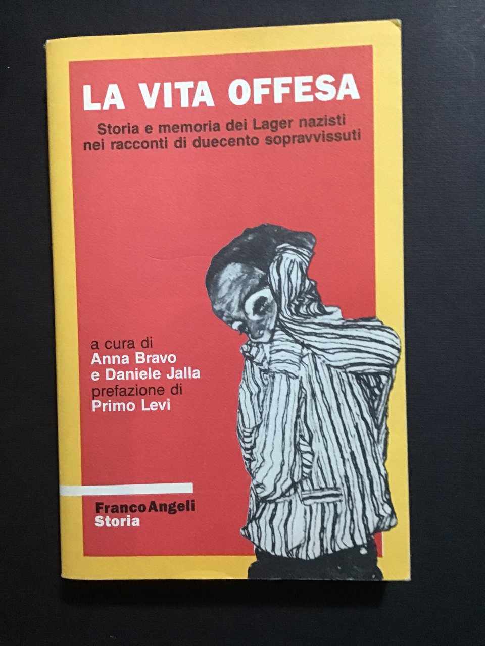 LA VITA OFFESA. STORIA E MEMORIA DEI LAGER NAZISTI NEI …