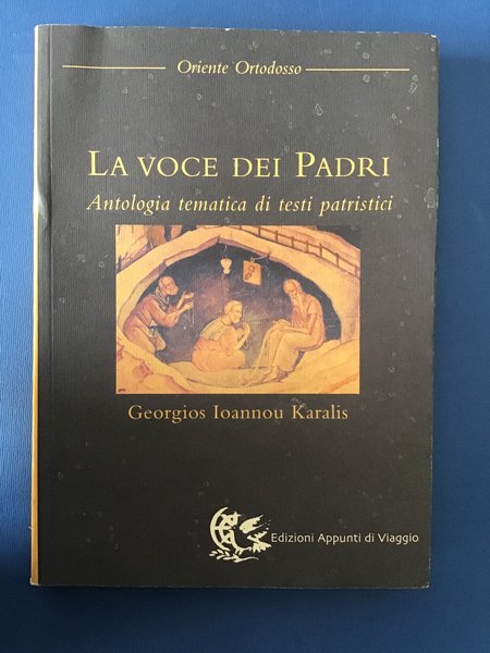 LA VOCE DEI PADRI. ANTOLOGIA TEMATICA DI TESTI PATRISTICI