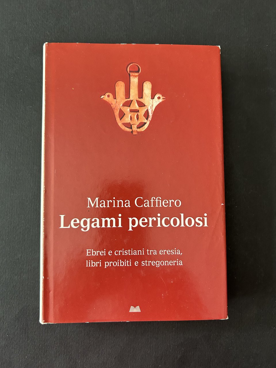 LEGAMI PERICOLOSI. EBREI E CRISTIANI TRA ERESIA, LIBRI PROIBITI E …