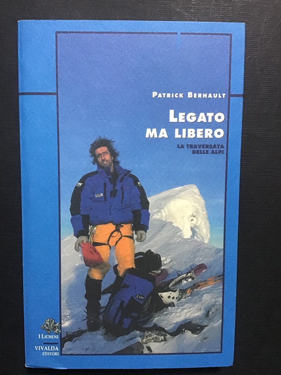 LEGATO MA LIBERO. LA TRAVERSATA DELLE ALPI
