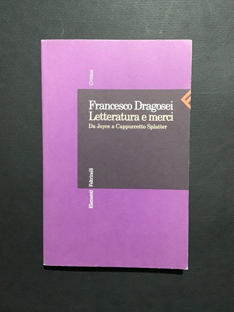 LETTERATURA E MERCI. DA JOYCE A CAPPUCCETTO SPLATTER