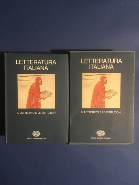 LETTERATURA ITALIANA. IL LETTERATO E LE ISTITUZIONI - VOL. 1