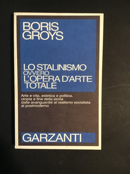 LO STALINISMO OVVERO L'OPERA D'ARTE TOTALE