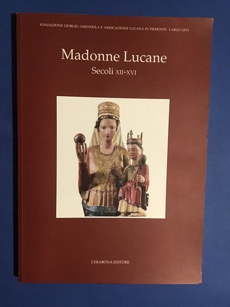 MADONNE LUCANE. SECOLI XII-XVI