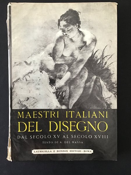 MAESTRI ITALIANI DEL DISEGNO. DAL SECOLO XV AL SECOLO XVIII