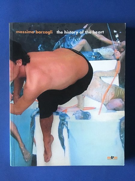 MASSIMO BARZAGLI. THE HISTORY OF THE HEART