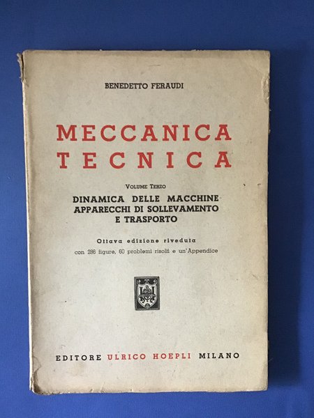 MECCANICA TECNICA - VOL. III - DINAMICA DELLE MACCHINE. APPARECCHI …