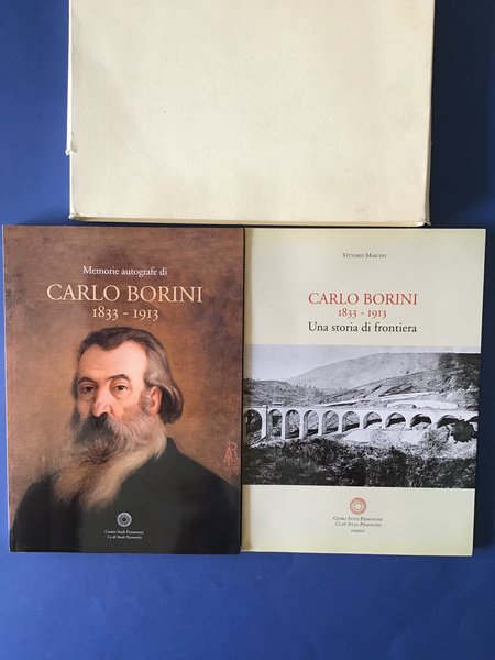 MEMORIE AUTOGRAFE DI CARLO BORINI 1833-1913 - UNA STORIA DI …