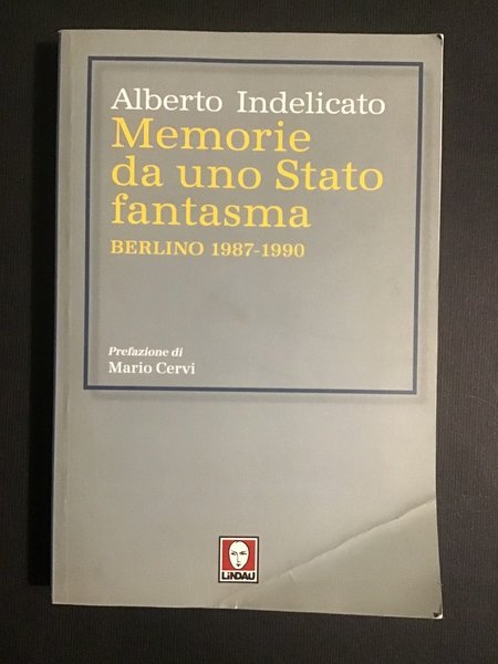 Memorie da uno Stato fantasma. Berlino 1987-1990