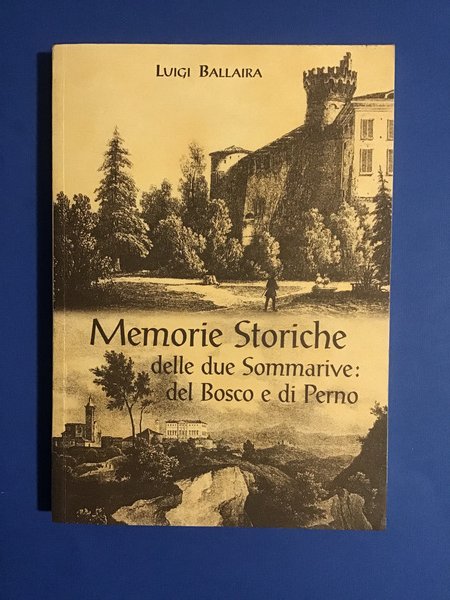 MEMORIE STORICHE DELLE DUE SOMMARIVE: DEL BOSCO E DI PERNO