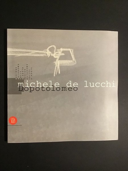 MICHELE DE LUCCHI. DOPOTOLOMEO