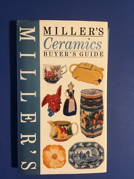 MILLER'S CERAMICS BUYER'S GUIDE