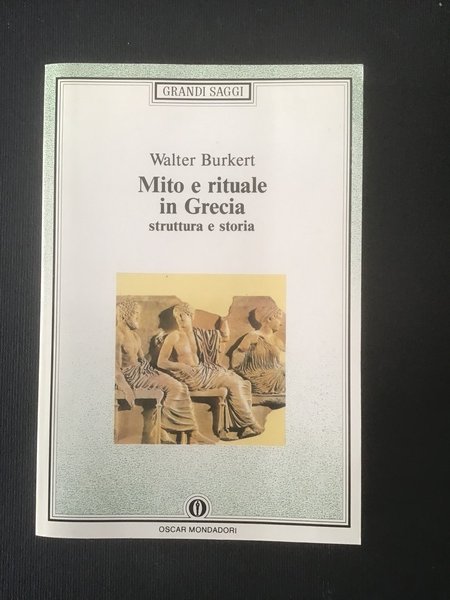 MITO E RITUALE IN GRECIA. STRUTTURA E STORIA