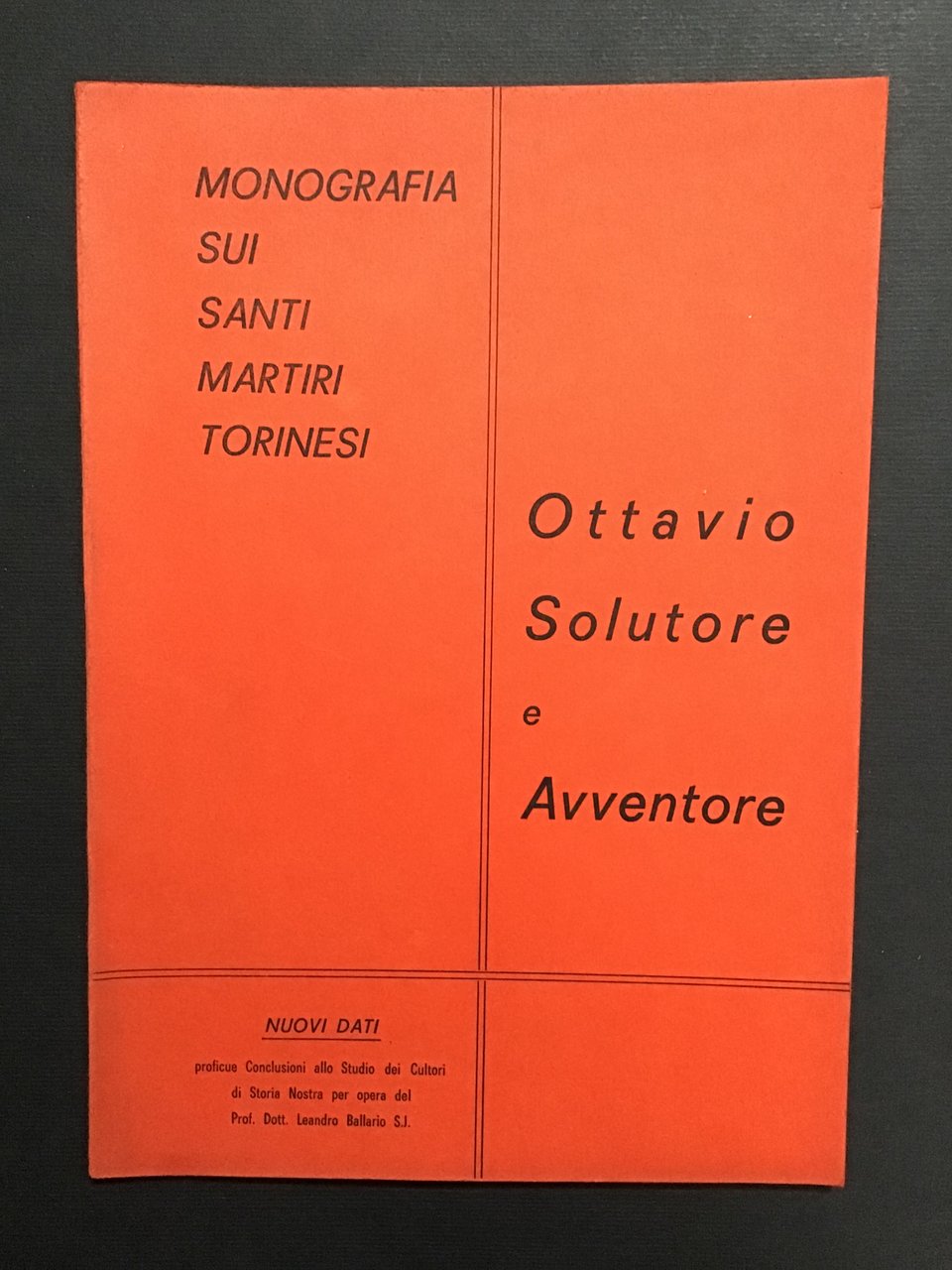 MONOGRAFIA SUI SANTI MARTIRI TORINESI OTTAVIO, SOLUTORE E AVVENTORE